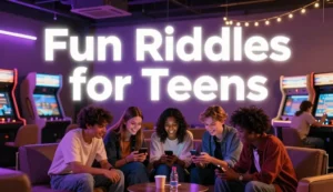 fun riddles for teens